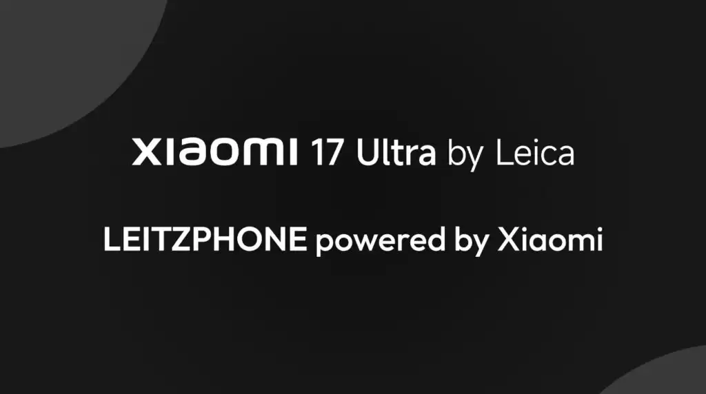 消息称小米 17 Ultra 徕卡特别版手机启用双品牌,海外市场名为 Leitzphone